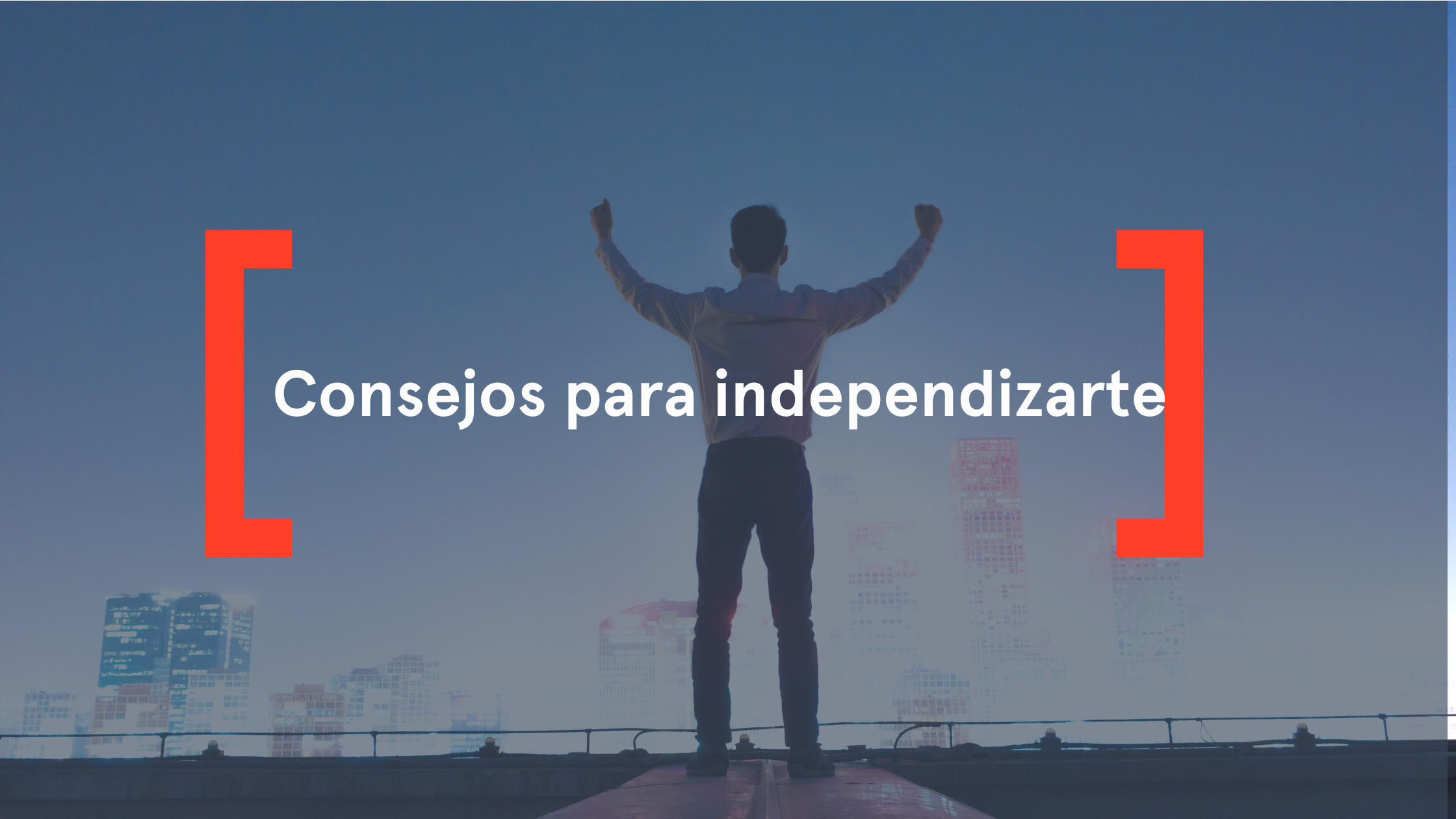 Consejos para independizarte 